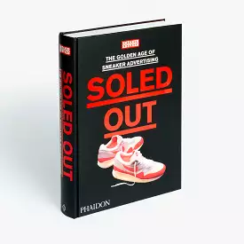 PHAIDON x Soled Out: The Golden Age of Sneaker Advertising Sneaker Freaker